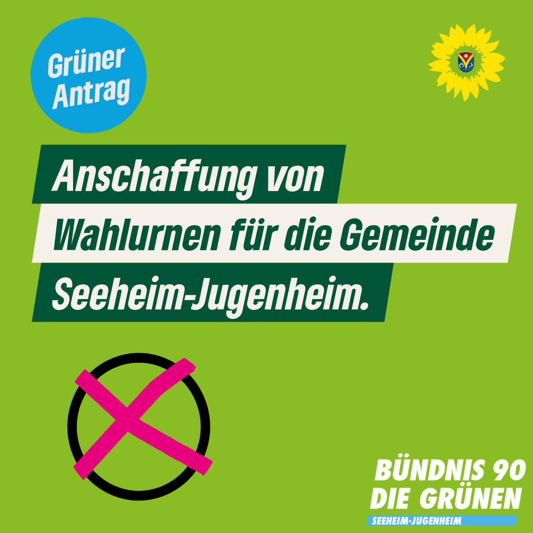 Anschaffung von Wahlurnen für die Gemeinde – Antrag der Fraktion Bündnis90/Die Grünen vom 09.07.2024 – Drucksache 269/XI
