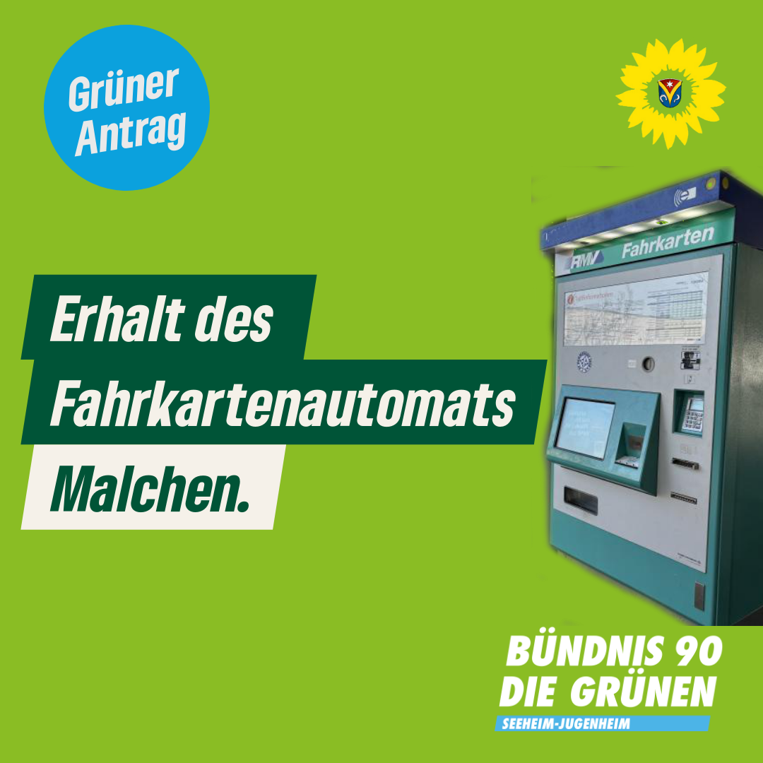 Erhalt des Fahrkartenautomats Malchen – Antrag der Fraktion Bündnis 90/Die Grünen vom 30.04.2024 – Drucksache 265/XI